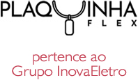 PlaquinhaFlex, uma empresa do Grupo InovaEletro